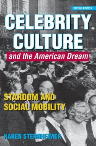 Книга Celebrity Culture and the American Dream Karen Sternheimer