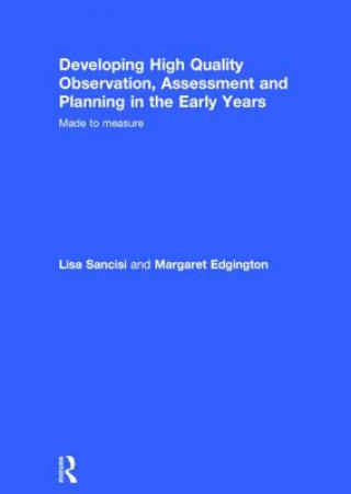 Kniha Developing High Quality Observation, Assessment and Planning in the Early Years Margaret Edgington