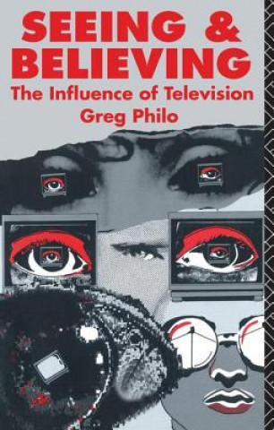 Книга Seeing and Believing Greg Philo