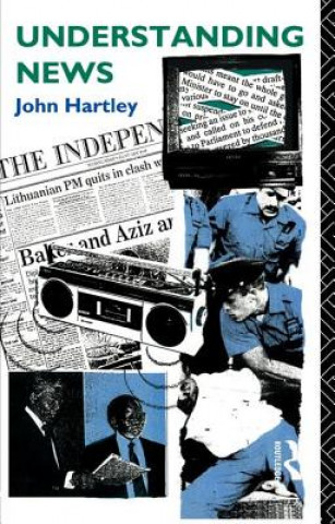 Könyv Understanding News John Hartley