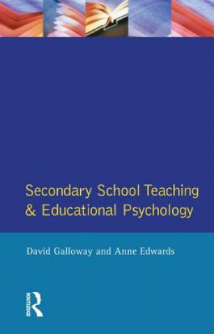 Książka Secondary School Teaching and Educational Psychology Anne Edwards