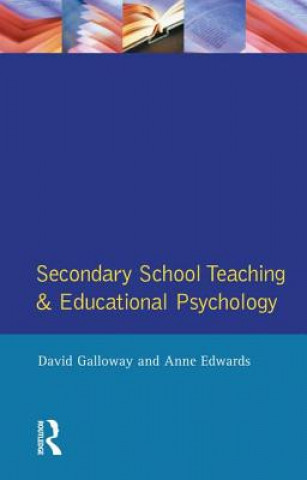 Kniha Secondary School Teaching and Educational Psychology Anne Edwards