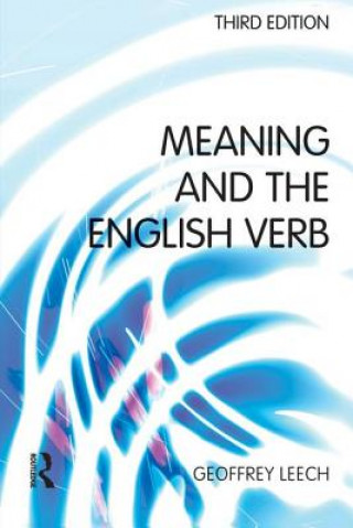 Könyv Meaning and the English Verb Geoffrey N. Leech