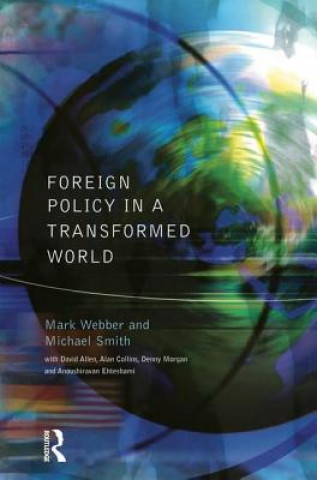 Knjiga Foreign Policy In A Transformed World Michael Smith