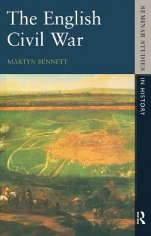 Könyv English Civil War 1640-1649 Martyn Bennett