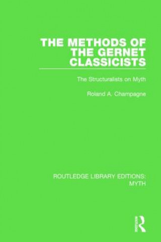 Kniha Methods of the Gernet Classicists (RLE Myth) Roland A. Champagne