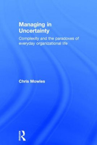 Carte Managing in Uncertainty Chris Mowles