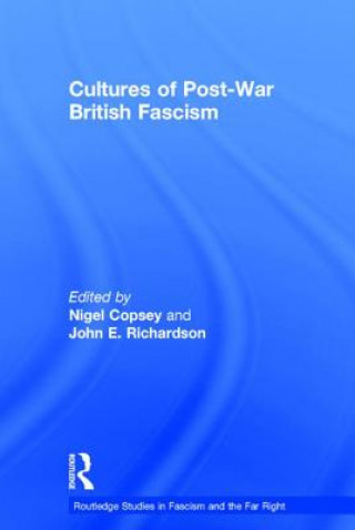 Carte Cultures of Post-War British Fascism 