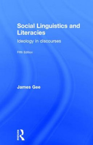 Könyv Social Linguistics and Literacies James Gee