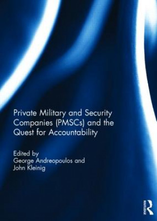 Könyv Private Military and Security Companies (PMSCs) and the Quest for Accountability 