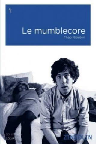 Libro Mumblecore Theo Ribeton