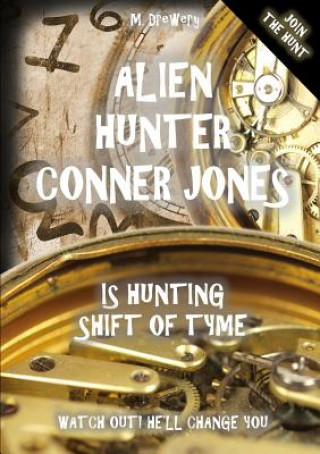 Buch Alien Hunter Conner Jones - Shift of Tyme M Drewery