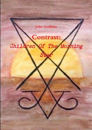 Kniha Contrast: Children of the Morning Star John Griffiths