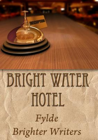 Libro Bright Water Hotel Brighter Writers