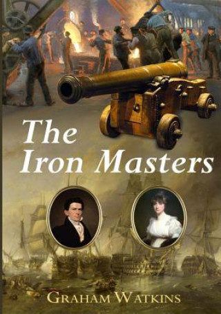Kniha Iron Masters, the Graham Watkins