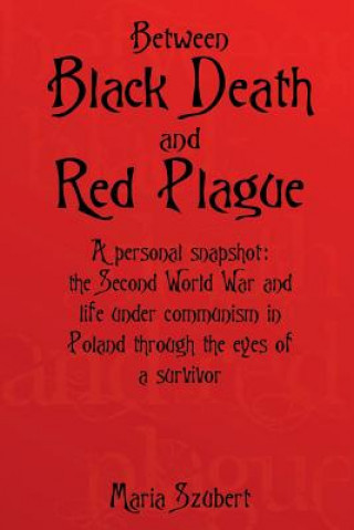 Könyv Between Black Death and Red Plague Maria Szubert
