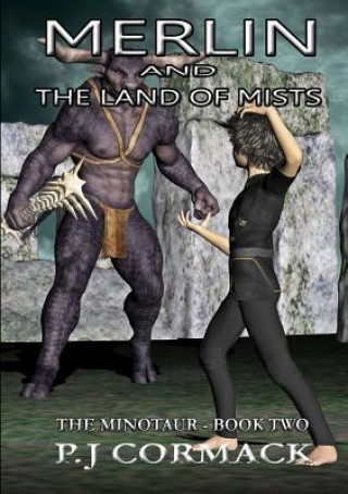 Carte Merlin and the Land of Mists Book Two: the Minotaur P J Cormack