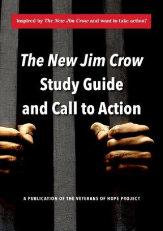 Kniha New Jim Crow Study Guide and Call to Action Veterans of Hope