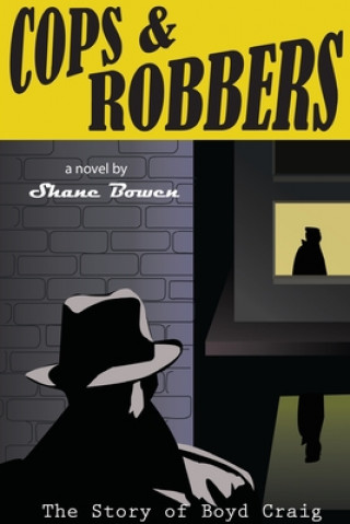 Könyv Cops and Robbers Shane Bowen
