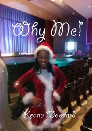 Knjiga Why Me! Keana Woodard