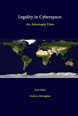 Livre Legality in Cyberspace: an Adversary View Strategic Studies Institute