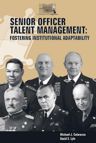 Carte Senior Officer Talent Management: Fostering Institutional Adaptability Strategic Studies Institute