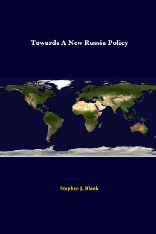 Kniha Towards A New Russia Policy Strategic Studies Institute