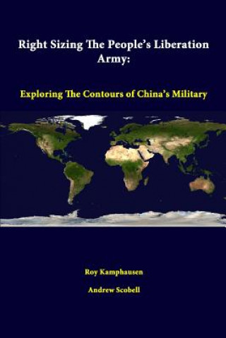 Kniha Right Sizing the People's Liberation Army: Exploring the Contours of China's Military Strategic Studies Institute