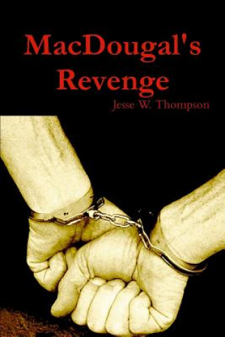 Kniha Macdougal's Revenge Jesse W Thompson