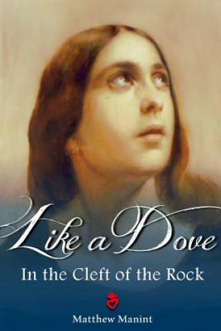 Knjiga Like a Dove in the Cleft of the Rock Matthew Manint
