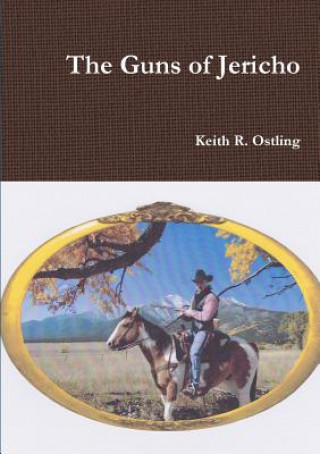 Książka Guns of Jericho Keith R Ostling