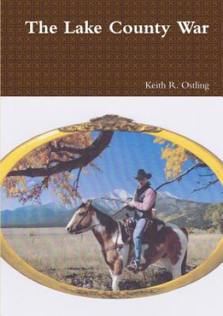 Knjiga Lake County War Keith R Ostling