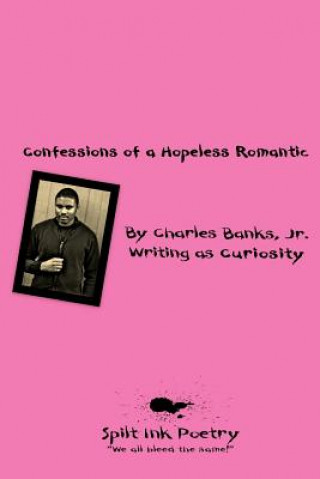 Book Confessions of a Hopeless Romantic Charles Banks Jr