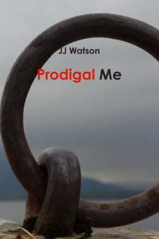 Kniha Prodigal Me Jj Watson