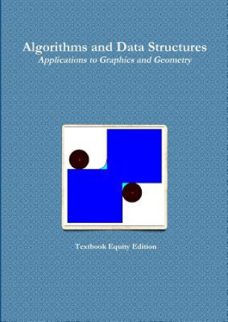 Book Algorithms and Data Structures - Applications to Graphics and Geometry Textbook Equity