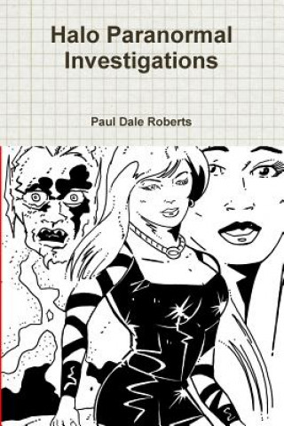 Kniha Halo Paranormal Investigations Paul Dale Roberts