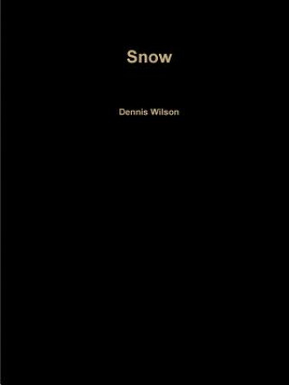 Könyv Snow Dennis Wilson