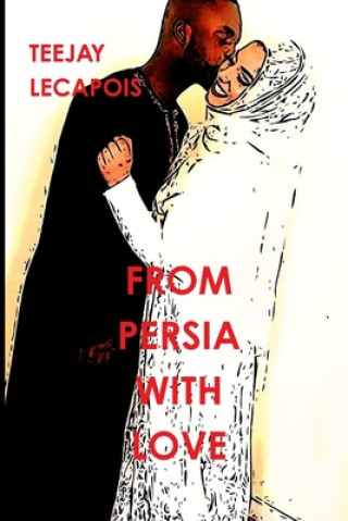 Kniha From  Persia  With  Love Teejay Lecapois