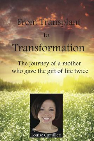 Kniha From Transplant to Transformation Louise Camilleri