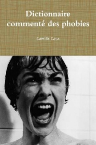 Libro Dictionnaire Commente Des Phobies Camille Case