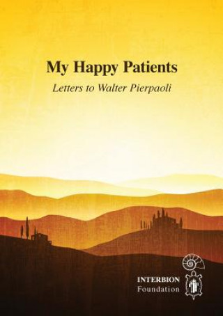 Könyv My Happy Patients - Letters to Walter Pierpaoli Pierpaoli