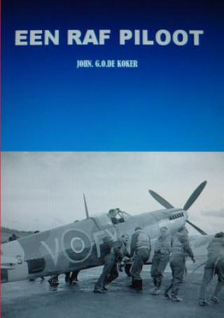 Kniha Een RAF Piloot John G O De Koker