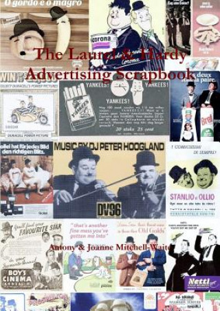 Könyv Laurel & Hardy Advertising Scrapbook Joanne Mitchell-Waite