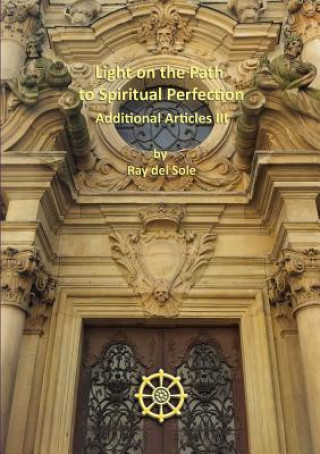 Kniha Light on the Path to Spiritual Perfection - Additional Articles III Ray Del Sole