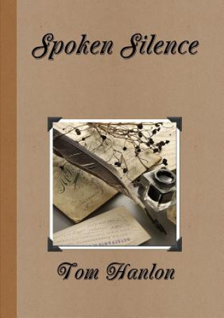 Livre Spoken Silence Tom Hanlon