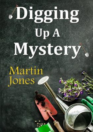 Książka Digging Up A Mystery Jones
