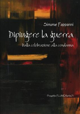 Carte Dipingere La Guerra Simone Fappanni