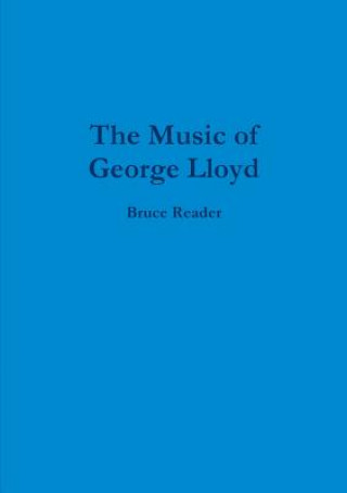 Knjiga Music of George Lloyd Bruce Reader