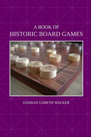 Kniha Book of Historic Board Games Damian Gareth Walker