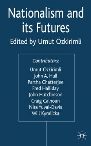 Książka Nationalism and its Futures U. Ozkirimli